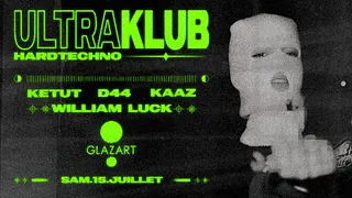 ULTRAKLUB : D44, KETUT, WILLIAM LUCK & KAAZ