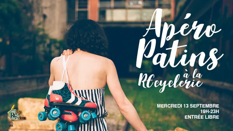 Apéro Patins à la REcyclerie #3