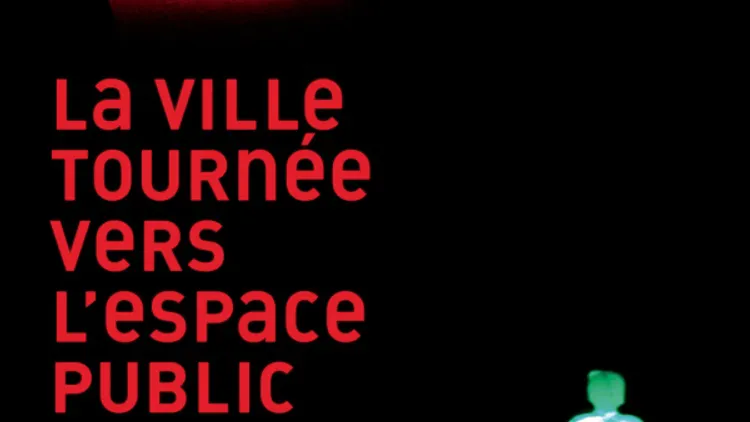 La ville tournée vers l'espace public - Prix européen de l'espace public 2012