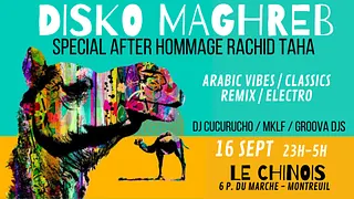 Disko Maghreb ~ Arabic vibes Party spécial after hommage Rachid Taha !
