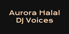 Club : Aurora Halal, DJ Voices