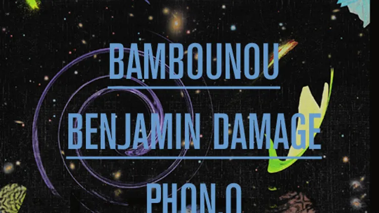 50 Weapons Presents Bambounou Release Party W Bambounou, Benjamin Damage, Phon.O
