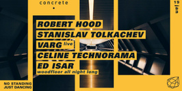 Concrete: Robert Hood, Stanislav Tolkachev, Varg live