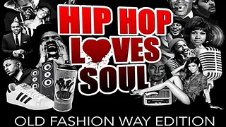 HIP HOP LOVES SOUL : HHLS EDITION « OLD FASHION WAY »