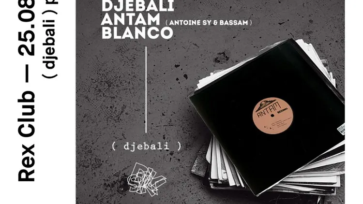 ( Djebali ) Présente Ideal Juice: vs Distrikt Paris: Djebali, Antam, Blanco