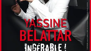 Yassine Belattar - Ingérable !
