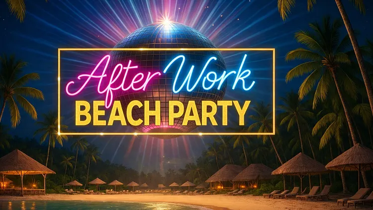 AFTERWORK BEACH PARTY
