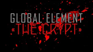 Global Elements, la Crypte