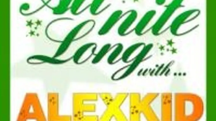 All Nite Long With : Alexkid
