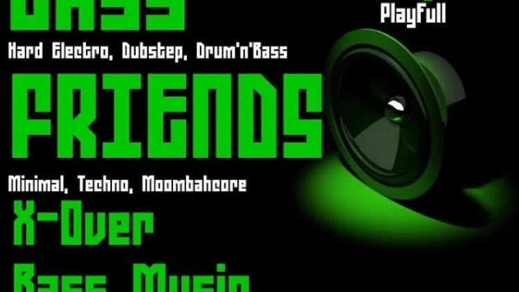 Bass Friends : x-over bass music