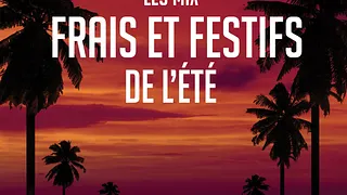 Les mix frais et festifs du Sanz