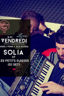 #LIVE avec SOLIA + Les Petits Suisses (DJ Set)
