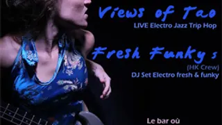 Views of Tao LIVE  + Fresh Funky DJ Set