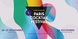 Paris Cocktail Festival, le goût du meilleur