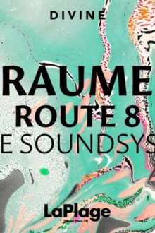 Divine — Traumer, Route 8 et Rinse Soundsystem