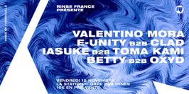 Rinse France Présente Valentino Mora, Betty, E-Unity, Toma Kami
