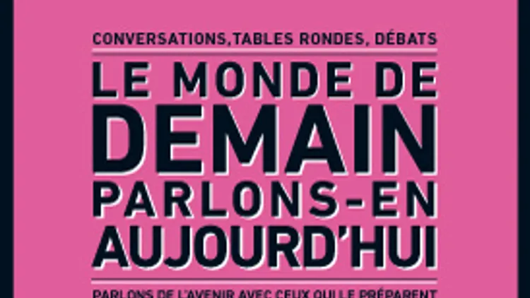 Festival du Monde - Le monde de demain, parlons-en aujourd'hui