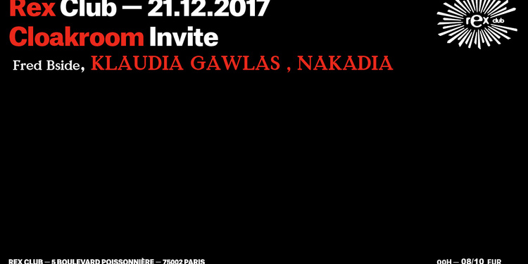 Cloakroom Invite: Klaudia Gawlas, Nakadia, Fred Bside