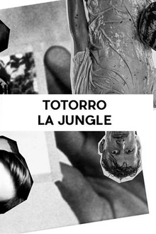 Totorro + La Jungle