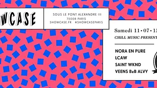 SHOWCASE PARIS : CHILL MUSIC : NORA EN PURE - LCAW - SAINT WKND - VEENS B2B ALVY