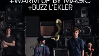 FOALS (DJ SET) + BUZZ L'EKLER + MAGIC