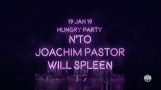T7 x Hungry Music : N'to, Joachim Pastor, Will Spleen
