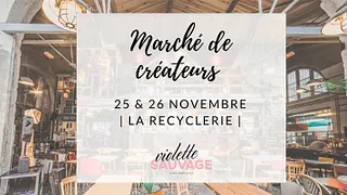 Marché de créateurs Violette Sauvage à la REcyclerie