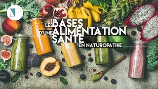 Les bases d'une alimentation santé en naturopathie