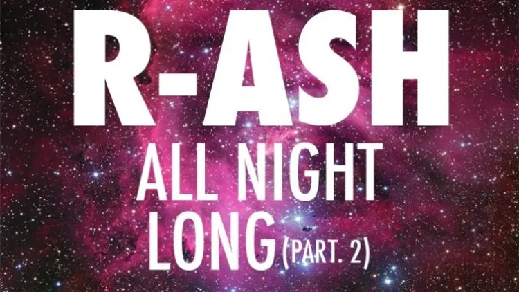 R-ASH All Night Long Part II