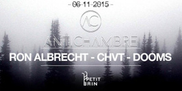 Antichambre invite Ron Albrecht (Dystopian) w/ Chvt & Dooms