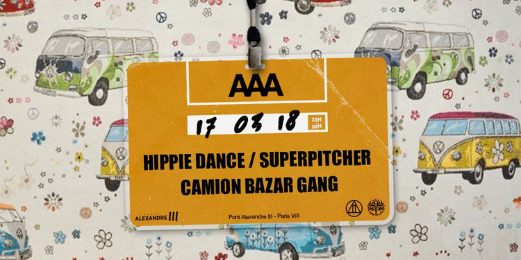AAA : Hippie Dance / Superpitcher, Camion Bazar Gang