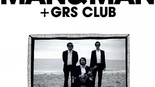 MAN & MAN + GRS CLUB