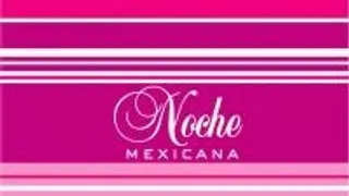Noche Mexicana