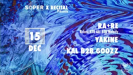 Soper Univers x Récital Mission 2: Yakine & RA RE (b3b)