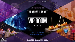 Afterwork Thursday FunDay au ★ VIP ROOM Paris ★