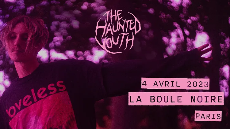 The Haunted Youth • 4 AVRIL 2023 •  La Boule Noire, Paris