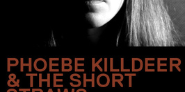 Phoebe Killdeer & The Short Straws