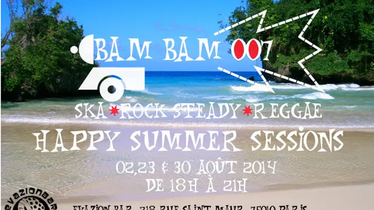 Bam Bam 007, Happy Summer Sessions