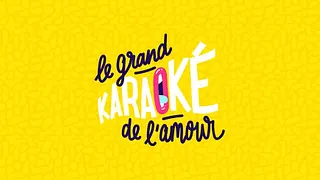 Le Grand Karaoké De l'Amour #3