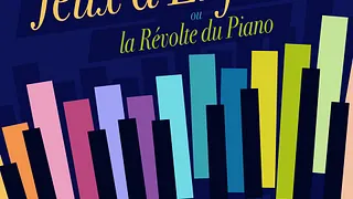 Jeux d'enfants ou la Révolte du Piano