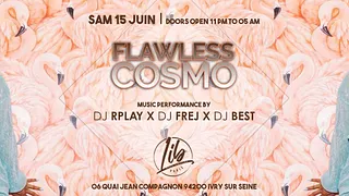 FLAWLESS COSMO - SAMEDI 15 juin