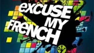 Excuse My French #2
