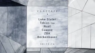 Concrete : Luke Slater, Tobias live, Nuel