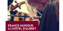 France Musique fait son festival à l'Hôtel d'Albret