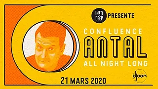 Into The Deep pres. Confluence w/ ANTAL 'All Night Long'