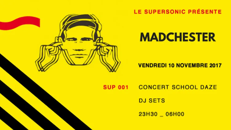 Madchester to Paris — Sup 001 // Supersonic