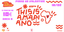 This is Amapiano : Piano Ke Valentine