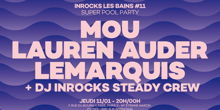Inrocks Les Bains #11 - Super Pool Party de rentrée
