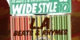 Wide Style # 10 : Los Angeles Beats & Rhymes