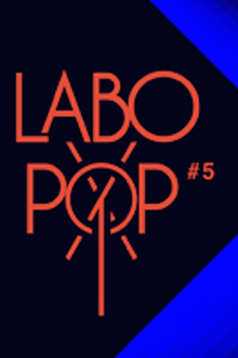 Labo Pop#5 : Strasbourg +balladur +marble arch